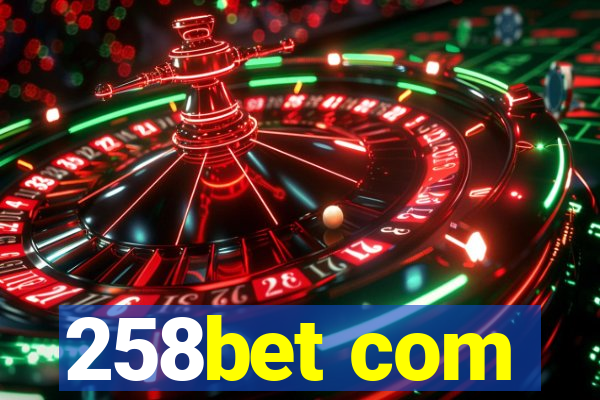 258bet com