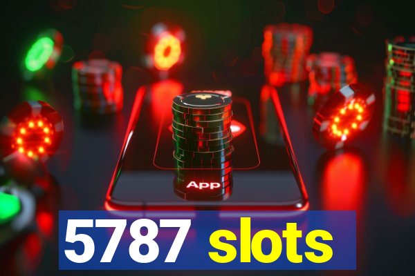 5787 slots