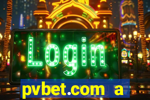 pvbet.com a plataforma de jogos de cassino