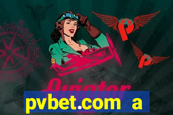 pvbet.com a plataforma de jogos de cassino