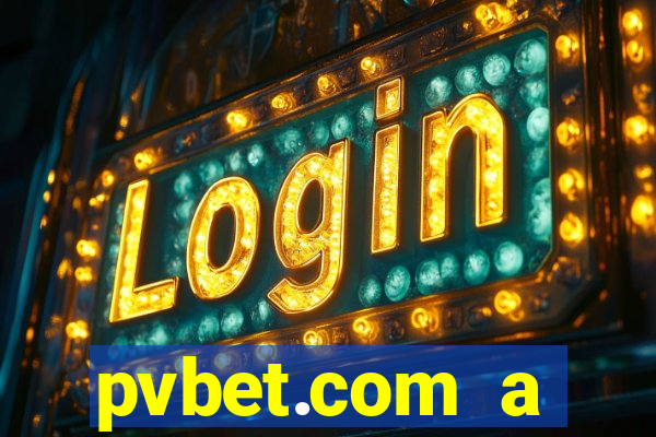 pvbet.com a plataforma de jogos de cassino