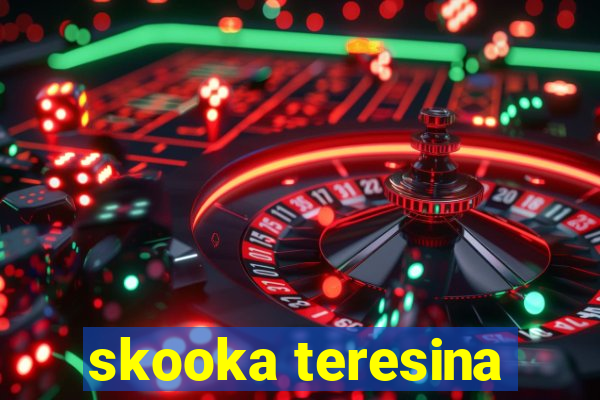 skooka teresina