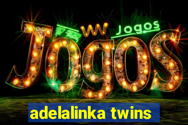 adelalinka twins