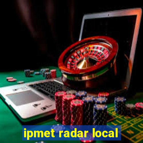 ipmet radar local