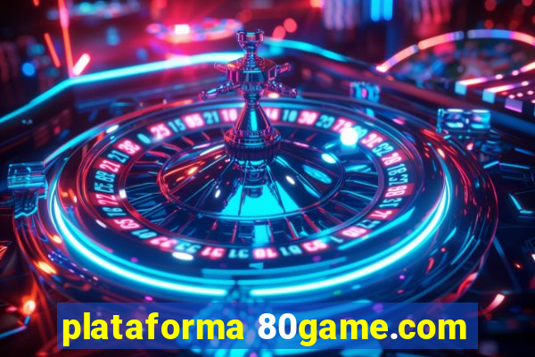 plataforma 80game.com