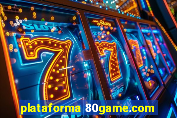 plataforma 80game.com