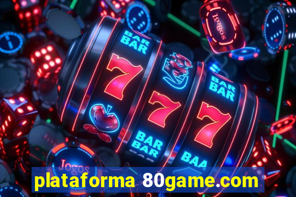 plataforma 80game.com