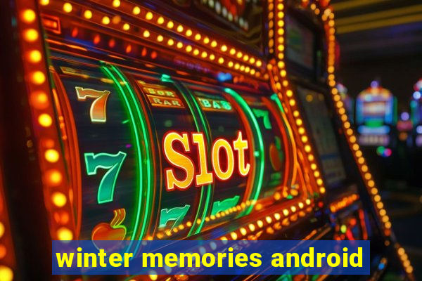 winter memories android