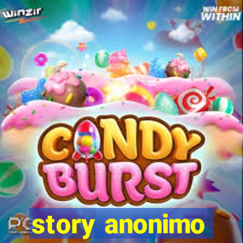 story anonimo