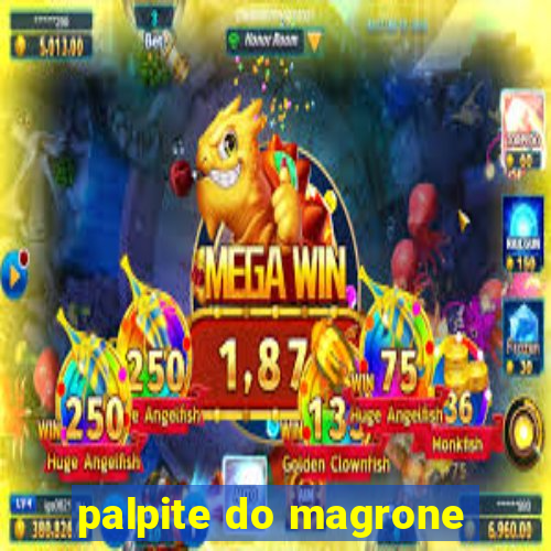 palpite do magrone