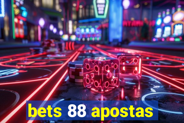 bets 88 apostas