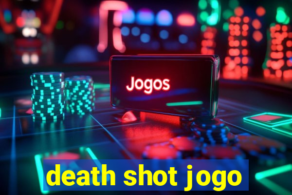 death shot jogo