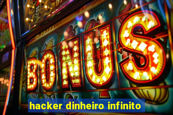 hacker dinheiro infinito