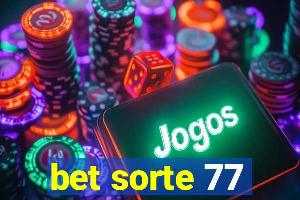 bet sorte 77