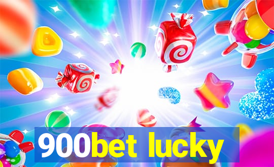 900bet lucky