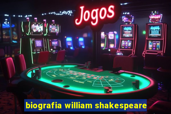 biografia william shakespeare