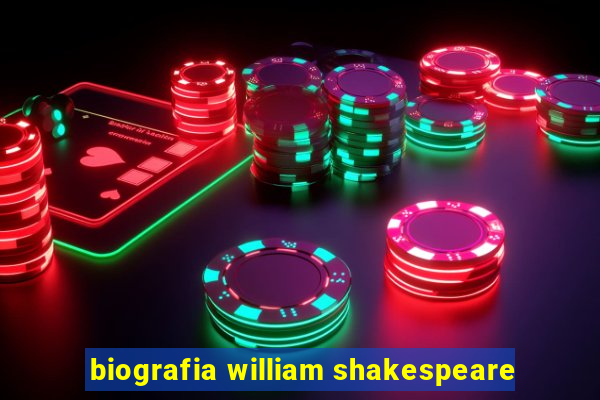 biografia william shakespeare