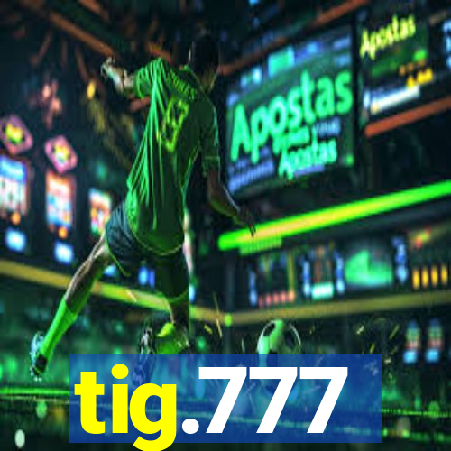 tig.777