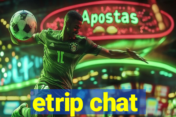 etrip chat