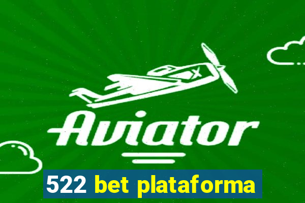 522 bet plataforma