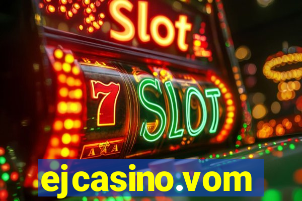 ejcasino.vom