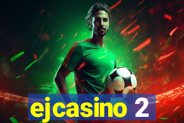 ejcasino 2