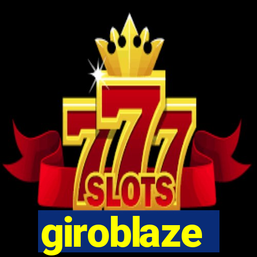 giroblaze