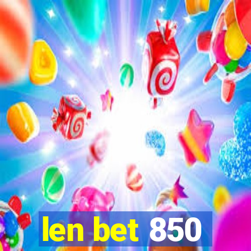 len bet 850