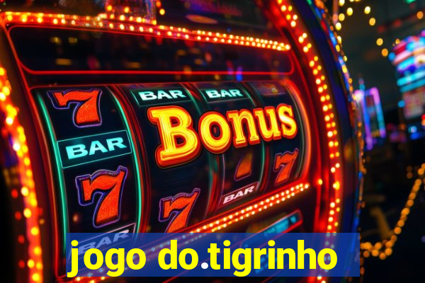 jogo do.tigrinho