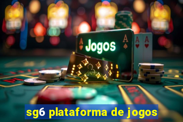 sg6 plataforma de jogos