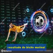 resultado do bicho matinal