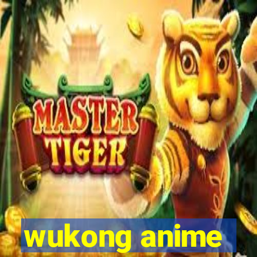 wukong anime