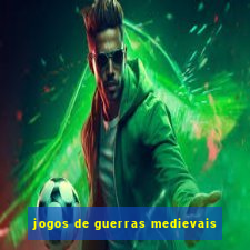 jogos de guerras medievais