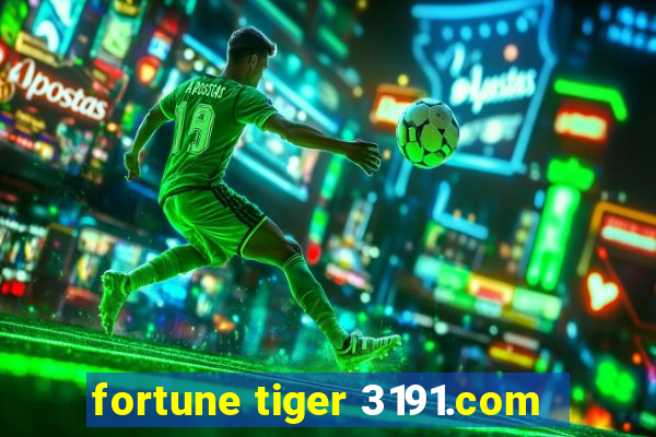 fortune tiger 3191.com