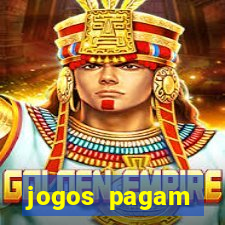 jogos pagam dinheiro de verdade