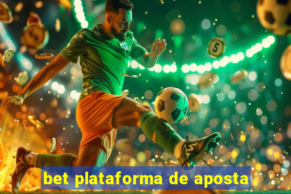 bet plataforma de aposta