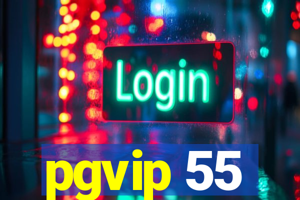 pgvip 55