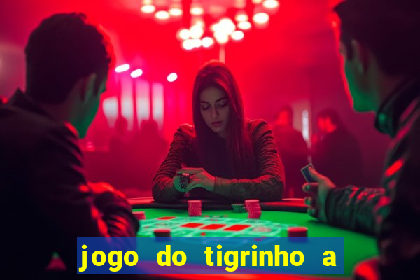 jogo do tigrinho a partir de r$ 1