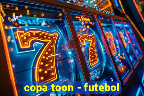 copa toon - futebol