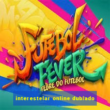 interestelar online dublado