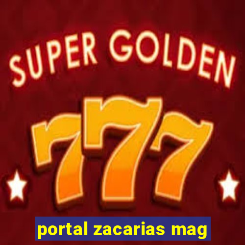 portal zacarias mag