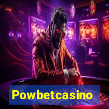 Powbetcasino