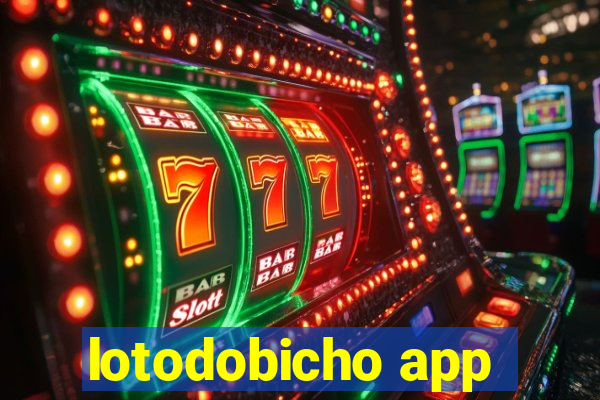 lotodobicho app