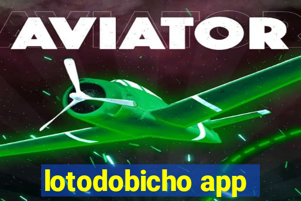 lotodobicho app