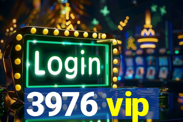 3976 vip