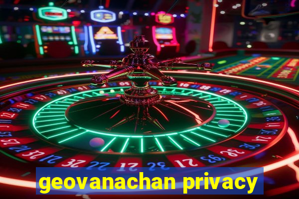 geovanachan privacy