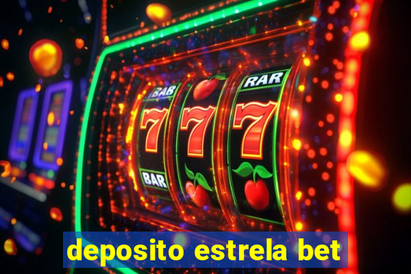 deposito estrela bet