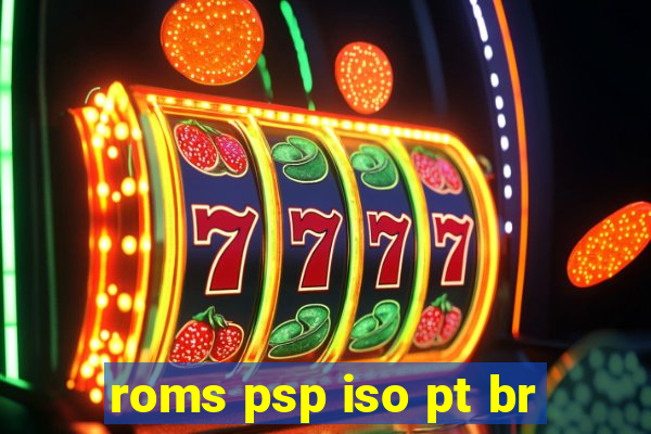 roms psp iso pt br