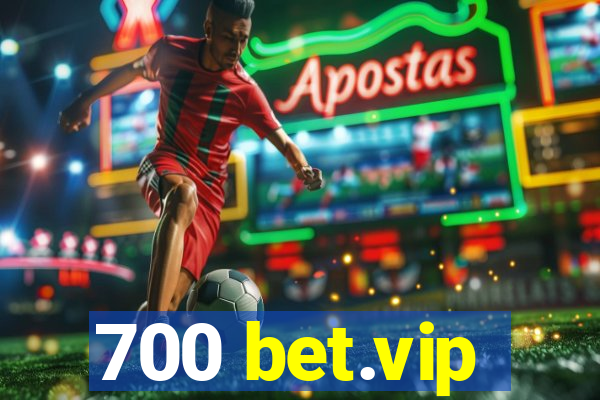 700 bet.vip