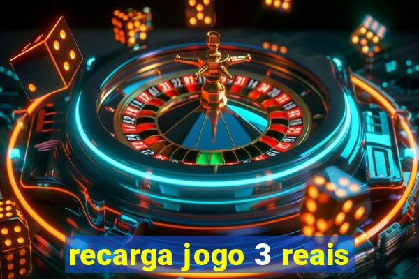 recarga jogo 3 reais